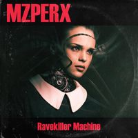 Mzperx - Ravekiller Machine