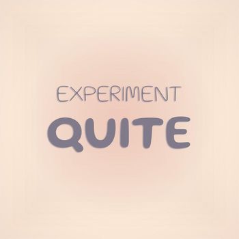 Various Artists - Experiment Quite