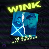 Wink - Wenn wir kommen (Explicit)