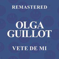 Olga Guillot - Vete de mí (Remastered)