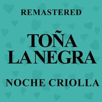 Toña La Negra - Noche criolla (Remastered)
