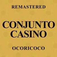 Conjunto Casino - Ocoricoco (Remastered)