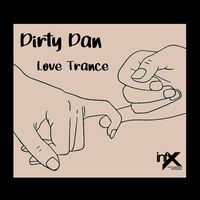 Dirty Dan - Love Trance