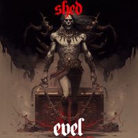 Shed - Evel (Explicit)
