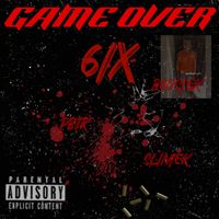 6IX - GAME OVER (Explicit)