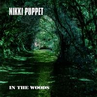 Nikki Puppet - In The Woods