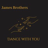 James Brothers - Dance With You