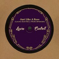 Laura Cantrell - Just Like A Rose