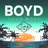 Boyd - Your Body