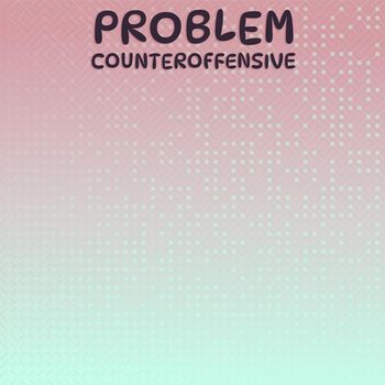 Various Artists - Problem Counteroffensive