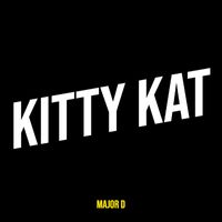 Major D - Kitty Kat (Explicit)