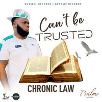 Chronic Law - Can't Be Trusted (Explicit)