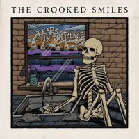 The Crooked Smiles - Tears in The Palace (Explicit)