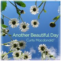 Curtis Macdonald - Another Beautiful Day