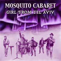 Mosquito Cabaret - Girl from Tel Aviv