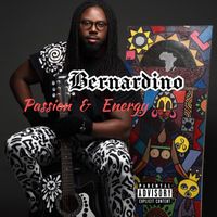 Bernardino - Passion & Energy (Explicit)