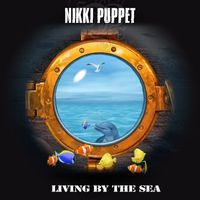 Nikki Puppet - Living by the Sea