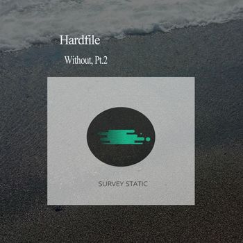 Hardfile - Without, Pt.2
