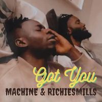 Machine & RichiesMills - Got You (Explicit)