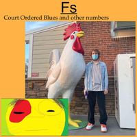 Fs - Court-Ordered Blues and Other Numbers (Explicit)