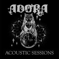 Adora - Acoustic Sessions