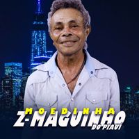 Z-Maguinho do Piauí - Moedinha