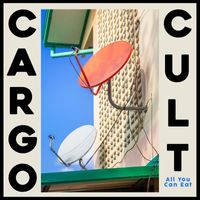 Cargo Cult - All You Can Eat