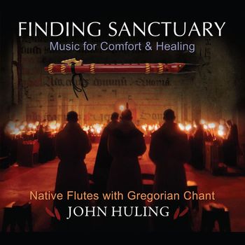 John Huling - Finding Sanctuary: Music for Comfort & Healing