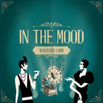Wolfgang Lohr - In the Mood