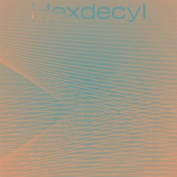 Various Artists - Hexdecyl