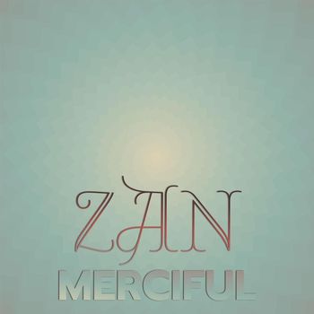 Various Artists - Zan Merciful