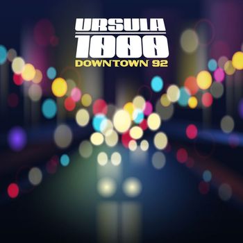 Ursula 1000 - Downtown 92