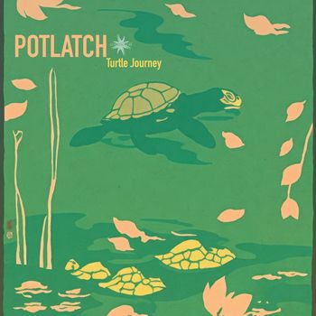 Potlatch - Turtle Journey