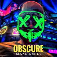 Obscure - Make Smile