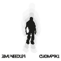 Jimi Needles - Chompski