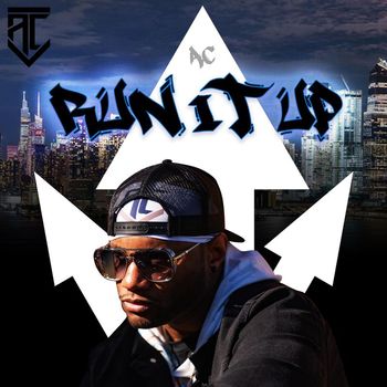 AC - Run It Up