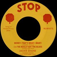 Jackie Shane - Money (That’s What I Want) b/w I've Really Got the Blues