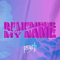 Psych - Remember My Name (Explicit)