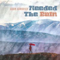 Adam Hambrick - Needed The Rain