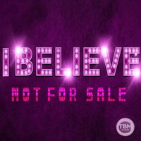 Not For Sale - I Believe