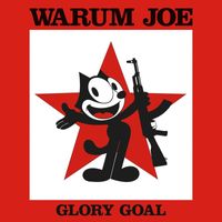 Warum Joe - Glory Goal (Explicit)