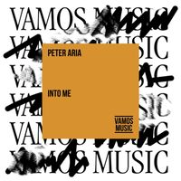 Peter Aria - Into Me