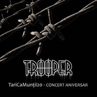 Trooper - Taricamuntii20 - Concert Aniversar