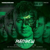 Matthew - Eternal Remixes 02