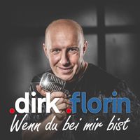 Dirk Florin - Wenn du bei mir bist