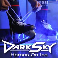 Dark Sky - Heroes on Ice