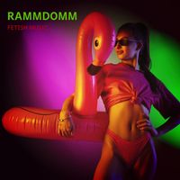 Rammdomm - Fetish Music