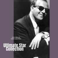 George Shearing - Ultimate Star Collection