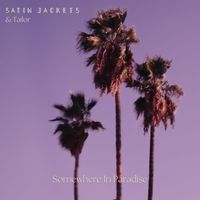 Satin Jackets, Tailor - Somewhere In Paradise
