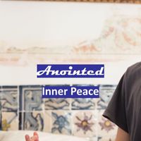 Inner Peace - Anointed